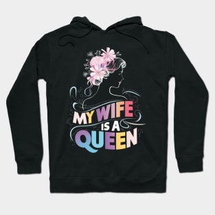 MY WIFE IS A QUEEN Hoodie